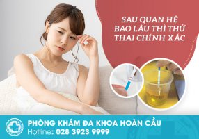 Sau quan hệ bao lâu thử thai chính xác nhất?